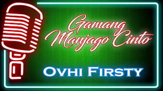 Gamang Manjago Cinto Karaoke Minang  Ovhi Firsty [upl. by Arny]