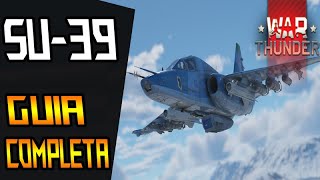 🟢 GUIA completa del SU39 PREMIUM  War Thunder Español warthunder [upl. by Converse905]