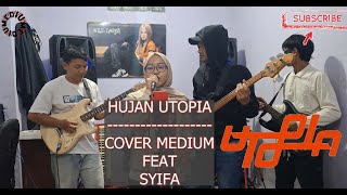 UTOPIA HUJAN COVER MEDIUM FEAT Shifa [upl. by Anuayek]