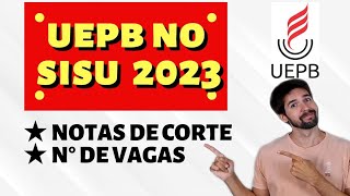 SISU 2023 NOTAS DE CORTE DA UEPB [upl. by Pillyhp]