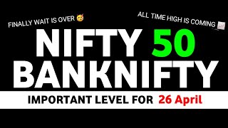 Finally Tomorrow All time High coming  Important level for 26 April  NIFTY  BANKNIFTY  Ep14 [upl. by Epillihp]