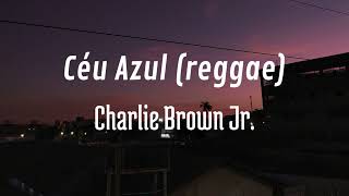 Céu Azul  Charlie Brown Jr reggae cover [upl. by Arand]