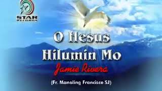 o hesus hilumin mo jamie rivera star records [upl. by Castillo]