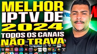 🔴MELHOR IPTV 2024✅APROVADO✅  QUAL A MELHOR IPTV 2024 [upl. by Poulter626]