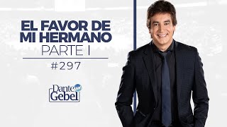 Dante Gebel 297  El favor de mi hermano – Parte I [upl. by Adoh262]