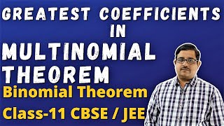 Greatest Coefficient of Multinomial Theorem  Binomial Theorem Class 11  JEE Mains [upl. by Shanon]