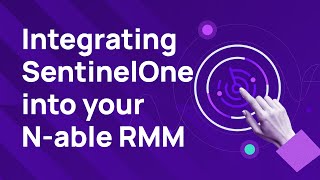 Integrating SentinelOne into your Nable RMM [upl. by Peony]