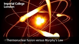 Thermonuclear fusion versus Murphys Law [upl. by Nilahs86]