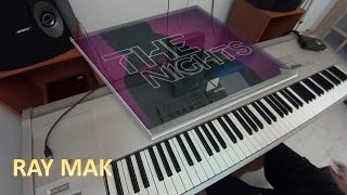 Avicii  The Nights Piano by Ray Mak [upl. by Erreit]