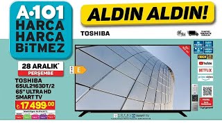 A101 Market Toshiba Tv  Toshiba Tv 65UL2163DT2 68’’ Bu Hafta Kataloğu A101 Marketten Aldın Aldın [upl. by Potter]