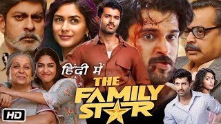 The Family Star Full HD Movie in Hindi  Vijay Deverakonda  Mrunal Thakur  Review and Story [upl. by Ahsina]