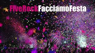 Facciamo Festa  FiveRock [upl. by Sahcnip]