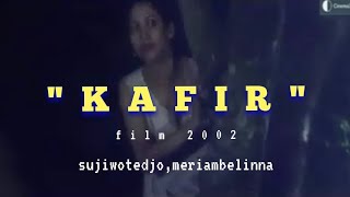 Film quotKAFIRquot sujiwo tedjomeriam belina  full movies 2002 [upl. by Ymmik668]