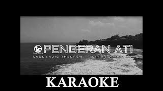 THE CREW  PENGERAN ATI 🎤 Karaoke HD HQ [upl. by Lazare]