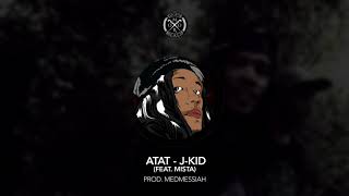 JKID  Atat Feat Mista Official Audio Produced by Medmessiah [upl. by Gnuhn955]