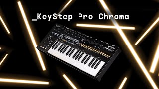 KeyStep Pro Chroma  Sequencing Mastermind Recolored  ARTURIA [upl. by Negroj]