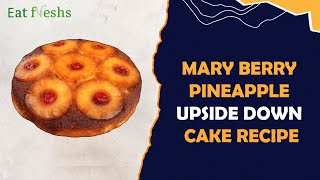 Mary Berry Pineapple Upside Down Cake Recipe [upl. by Onitrof]