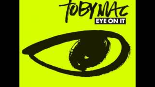 Eye On It  tobyMac NEW 1080p HD [upl. by Yaned]