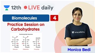 CBSE Class 12 Carbohydrates L4  Biomolecules  Chemistry  Unacademy Class 11 amp 12  Monica Bedi [upl. by Darrin]