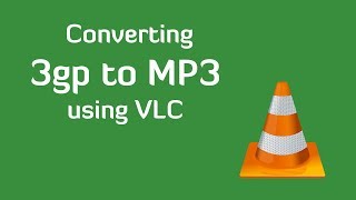 Convert 3GP to MP3 using VLC [upl. by Boyd]