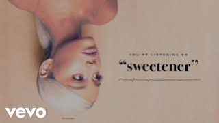 Ariana Grande  sweetener Sped Up [upl. by Senaj]