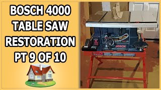 Bosch 4000 Table Saw Restoration 9 of 10 [upl. by Nolahc]