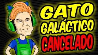 GATO GALÁCTICO foi CANCELADO [upl. by Deidre]