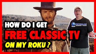 How I Get Tons of FREE Classic TV on My ROKU DEVICE [upl. by Baniaz]