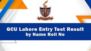 GCU Lahore Entry Test Result 2024  Passing Marks  GCU Merit List [upl. by Bogie]