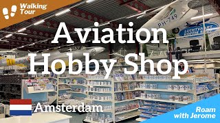 AVIATION HOBBY SHOP AMSTERDAM 🇳🇱  EUROPES AVIATION MEGASTORE  LUCHTVAART HOBBY SHOP ✈️ 🛫 🛩️ [upl. by Allimak]