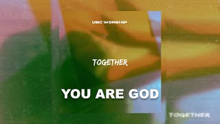 You are God  UBC Worship [upl. by Etrem414]