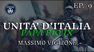 9  PIO IX STORIA DELLULTIMO PAPA RE  MASSIMO VIGLIONE [upl. by Anifur447]