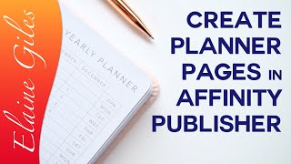 Create Planner Pages in Affinity Publisher [upl. by Marisa]