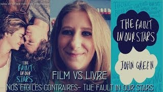 Film Vs Livre  Nos étoiles contraires  The Fault In Our Stars [upl. by Yecak]