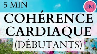 COHÉRENCE CARDIAQUE GUIDÉE 5min Exercice Respiration AntiStress amp Anxiété  Débutants  Réédition [upl. by Odanref832]