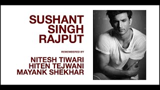 Sushant Singh Rajput  Remembered by Nitesh Tiwari Hiten Tejwani amp Mayank Shekhar [upl. by Ademla]