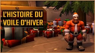 World Of Warcraft  LHistoire du Voile DHiver [upl. by Atikehs]