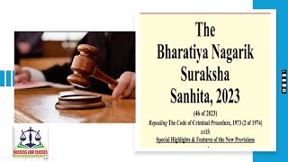 Salient Features of THE BHARATIYA NAGARIK SURAKSHA SANHITA 2023 [upl. by Polloch]