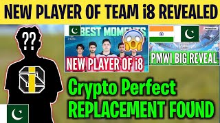 NEW PLAYER OF i8 REVEALED😨  Perfect Replacement Of Crypto in Team i8😍  Pmwi Big Reveal is Here🥶 [upl. by Linehan]