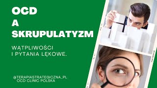 OCD a skrupulatyzm  Wątpliwości i pytania lękowe [upl. by Dacy]