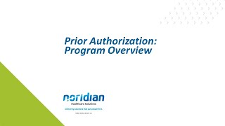 Prior Authorization Program Overview [upl. by Kristen276]