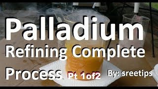 Palladium Recovery From Silver Cell Slimes Pt2 [upl. by Allan391]