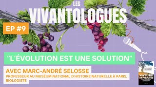 EP 9 Découvrir lévolution et ses solutions avec MarcAndré SELOSSE Professeur au MNHN à Paris [upl. by Nevah28]