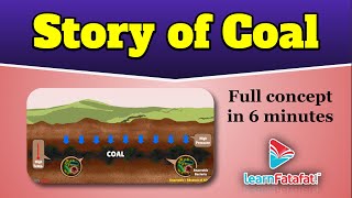 Story of Coal  Class 8 Coal And Petroleum  LearnFatafat [upl. by Sinnal]