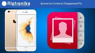 Iphone 6s Contacts Disappeared Fix  Fliptronikscom [upl. by Alexandro]