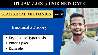 Lec02  Ensemble Theory Ergodicity Hypothesis  Phase Space  IIT JAM  CSIRNET  JEST  GATE [upl. by Lucilla]