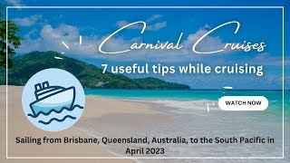 Seven tips for travelling with Carnival Cruise Line Australia [upl. by Sabine]