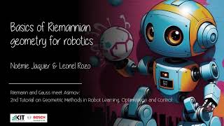 Noémie Jaquier amp Leonel Rozo  Basics of Riemannian Geometry for Robotics 2nd edition [upl. by Nnael]