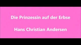 Die Prinzessin auf der Erbse  Hans Christian Andersen Märchen Lesung Kinder Hörbuch leise [upl. by Arracahs390]