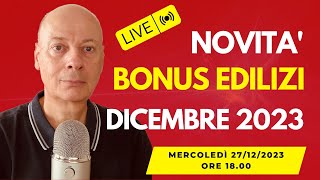 BONUS EDILIZIA le ultime novità che devi conoscere  Dicembre 2023 [upl. by Jelle]